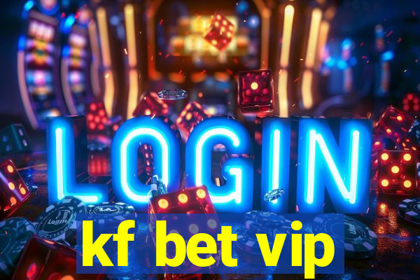 kf bet vip